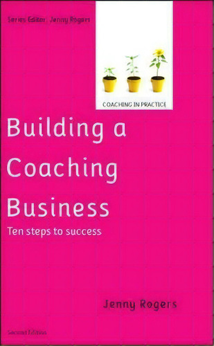 Building A Coaching Business: Ten Steps To Success, De Jenny Rogers. Editorial Open University Press, Tapa Blanda En Inglés