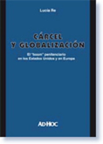 Cárcel Y Globalización - Re