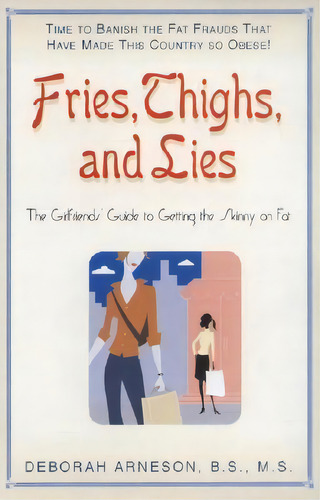 Fries, Thigs, And Lies, De Deborah Ameson. Editorial Basic Health Publications, Tapa Blanda En Inglés