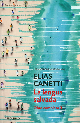 La lengua salvada ( Obra completa Canetti 3 ), de Canetti, Elias. Serie Ah imp Editorial Debolsillo, tapa blanda en español, 2013