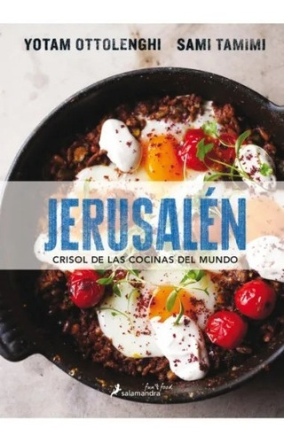 Jerusalén Yotam Ottolenghi Sami Tamimi Salamandra