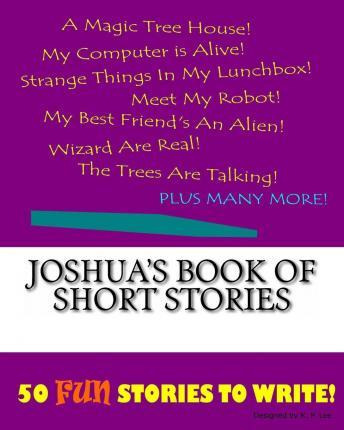 Libro Joshua's Book Of Short Stories - K P Lee