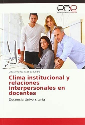 Libro: Clima Institucional Y Relaciones Interpersonales En