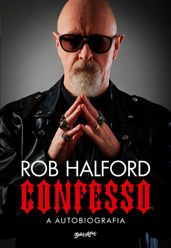 Confesso: A autobiografia, de Halford, Rob. Editora Belas-Letras Ltda., capa mole em português, 2021