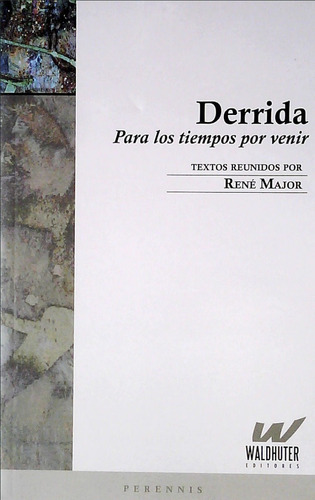 Libro: Derrida Para Los Tiempos Por Venir / Derrida