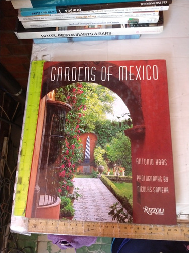 Gardens Of México Antonio Haas Ed Rizzoli (us)