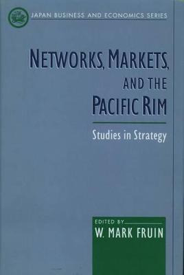 Libro Networks, Markets, And The Pacific Rim - W.mark Fruin