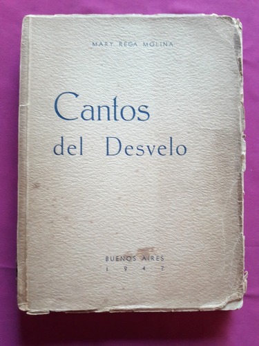 Cantos Del Desvelo - Mary Rega Molina - Buenos Aires 1947