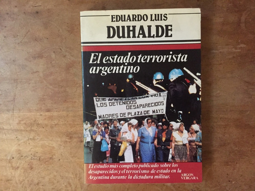 El Estado Terrorista Argentino Eduardo Luis Duhalde