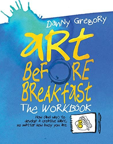 Art Before Breakfast: The Workbook, De Gregory, Danny. Editorial Chronicle Books, Tapa Dura En Inglés