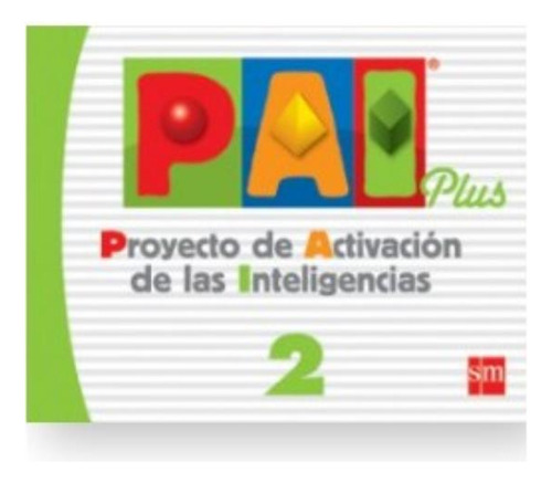 Pai Plus 2 - Proyecto De Activacion De Las Inteligencias, De No Aplica. Editorial Sm, Tapa Blanda En Español