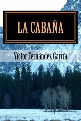 Libro La Cabana - Fernandez Garcia, Victor