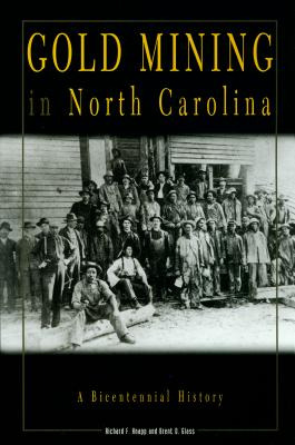 Libro Gold Mining In North Carolina: A Bicentennial Histo...