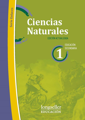 Ciencias Naturales 1 - Enlaces - Longseller, de Tomsin, Ana Laura. Editorial Longseller, tapa blanda en español