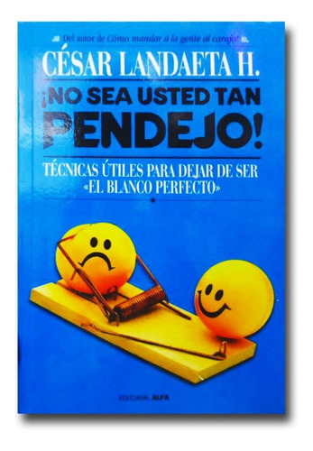 No Sea Usted Tan Pendejo César Landaeta Libro Físico