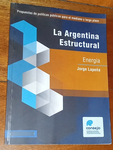 La Argentina Estructural, Energía - Jorge Lapeña