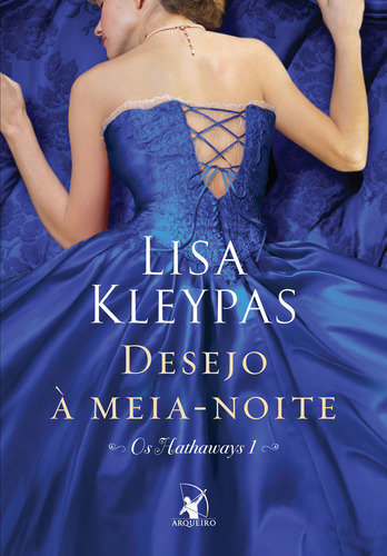 Desejo à meia-noite (Os Hathaways – Livro 1): A história de Amelia, de Kleypas, Lisa. Editora Arqueiro Ltda., capa mole em português, 2013