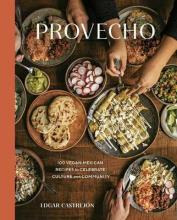 Libro Provecho : 100 Vegan Mexican Recipes To Celebrate C...