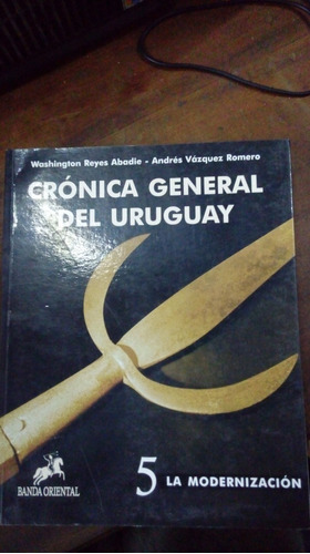 Libro Crónica Del Uruguay  5  La Modernización