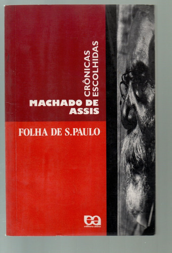 Folha De São Paulo - Crônicas Escolhidas - Machado De Assis