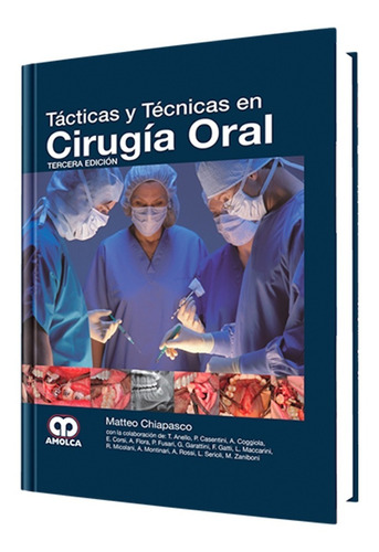 Tácticas Y Técnicas En Cirugía Oral. Tercera Edición.