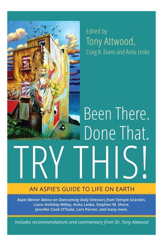 Libro: Been There. Done That. Try This!: An Aspie S