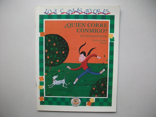 ¿ Quién Corre Conmigo ? - Ruth Kaufman - Los Caminadores