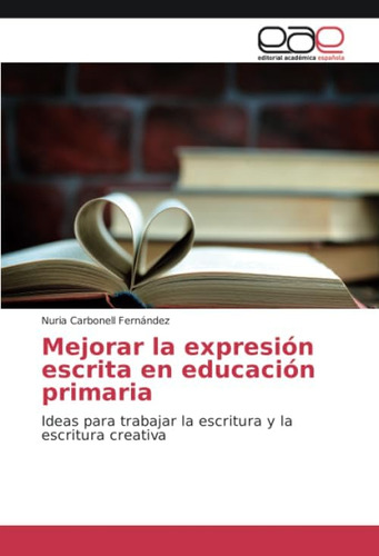 Libro: Mejorar La Expresión Escrita En Educación Primaria: I