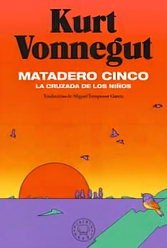 Matadero Cinco - Vonnegut, Kurt -(t.dura
