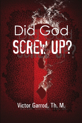 Libro Did God Screw Up? - Garrod, Th M.