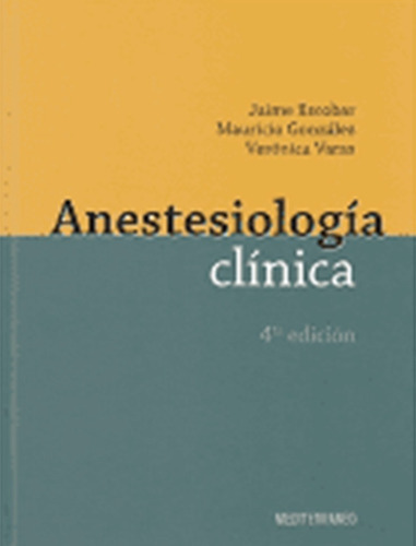 Anestesiología Clínica 4ta Ed - Escobar - Ed Mediterraneo