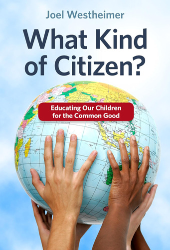 Libro: What Kind Of Citizen? Educating Our Children For The