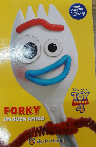 Toy Story 4 - Forky Un Buen Amigo, de es, Vários. Editorial El Gato de Hojalata, tapa blanda, edición 1 en español