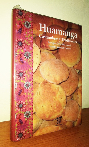 Huamanga - Costumbres Y Tradiciones (Usado)