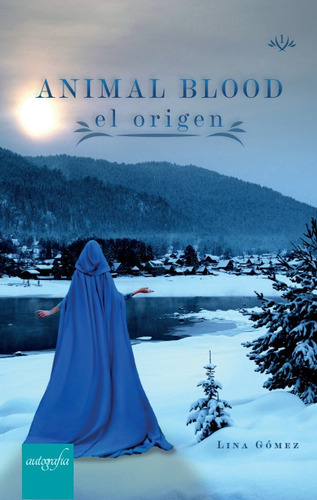 Libro Animal Blood: El Origen - Lina Gomez Jodar