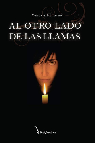 Libro: Al Otro Lado Llamas (spanish Edition)