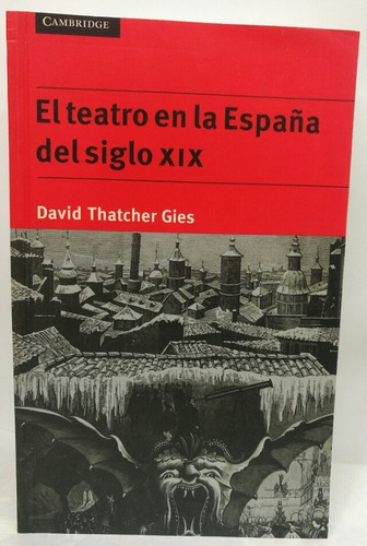 El Teatro En La España Del Siglo Xix Libro Usado 9/10 Rúst