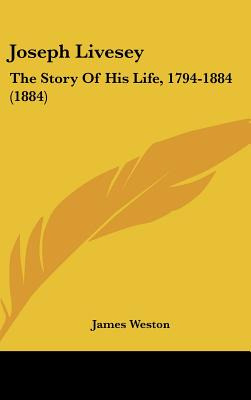 Libro Joseph Livesey: The Story Of His Life, 1794-1884 (1...