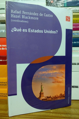 Que Es Estados Unidos. Fernández De Castro Y Blackmore. Fce