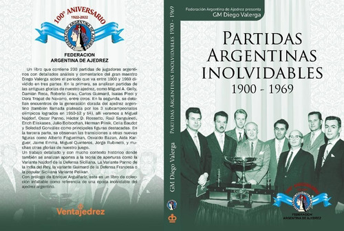 Partidas Argentinas Inolvidables 1900 - 1969 - Ajedrez