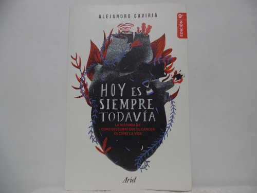 Hoy Es Siempre Todavía / Alejandro Gaviria / Ariel