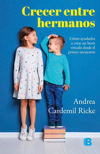 Libro Crecer Entre Hermanos - Andrea Cardemil