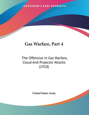 Libro Gas Warfare, Part 4: The Offensive In Gas Warfare, ...