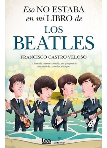 Eso No Estaba En Mi Libro De Los Beatles, De Francisco Cast