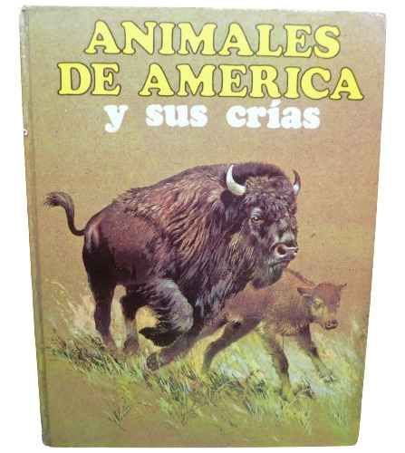 Libro 30 Animales De America Y Sus Crias. Tapa Dura.