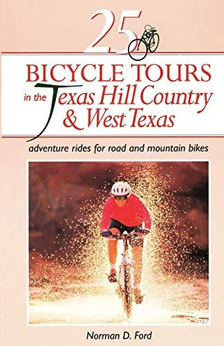 25 Bicycle Tours In The Texas Hill Country And West Texas Ad