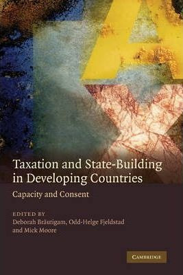 Taxation And State-building In Developing Countries - Deb...