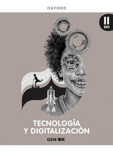 Tecnologia Y Digitalizacion Ii Eso Libro Del Alumno Geniox E