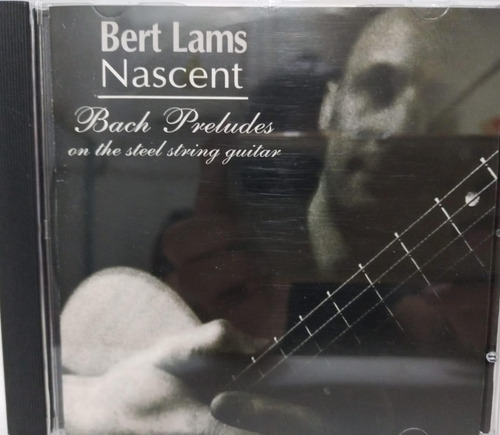 Bert Lams - Nascent Bach Preludes On The Steel String Guit 