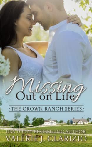 Libro:  Missing Out On Life (the Crown Ranch Series)